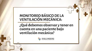 Monitoreo básico de la ventilación mecánica