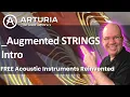 Let s Play ARTURIA Augmented Strings Intro