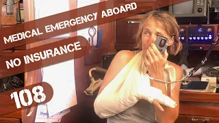 Costs of Emergency Medical Treatment Abroad When Sailing and Traveling Without Insurance Ep108