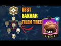 Bakhar Talent Tree Build Call Of Dragons