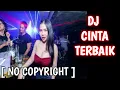 Download Lagu DJ CINTA TERBAIK  NO COPYRIGHT  BAM-MUSIC FREE 