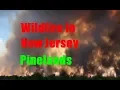 BREAKING NEWS Spring Hill Wildfire burning in NJ Pinelands at 2000 acres