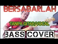 Download Lagu BERSABARLAH RITA SUGIARTO_TANPA GITAR/VOCAL BASS COVER_ BACKING TRACK