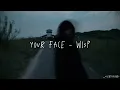 Your Face - Wisp (Tradução/Legendado)