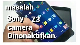 sony z3 kamera di nonaktifkan untuk mendinginkan