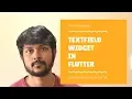 TextField Widget Flutter Get user value in Minutes Forms Flutter App development Series
