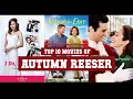 Autumn Reeser Top 10 Movies Best 10 Movie of Autumn Reeser