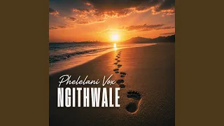 ngithwale