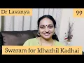 Download Lagu | Swaram for Idhazhil Kadhai | Vunnal Mudiyum Thambi | Dr Lavanya | Voice Culture Trainer | Notes