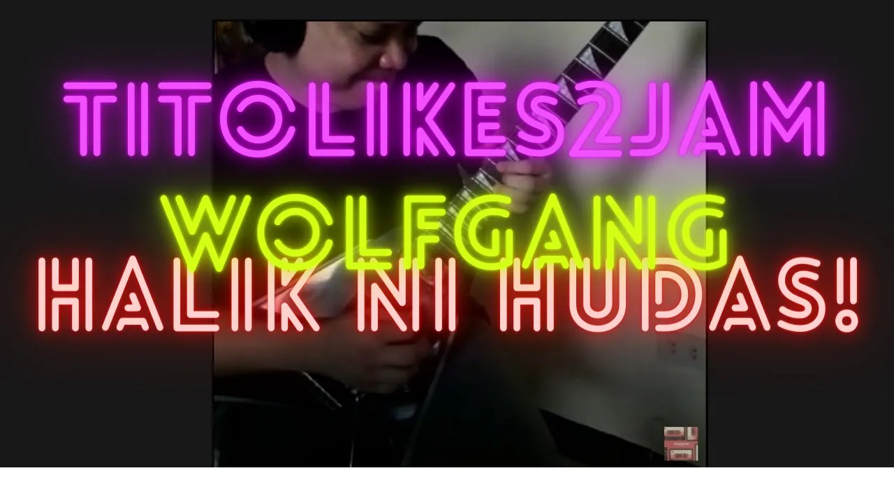 Halik ni Hudas by Wolfgang (TitoLikes2Jam cover)