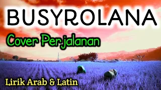 Download BARU TERMERDU ! Busyrolana (Lirik) Cover Perjalanan | Pujian Setelah Adzan MP3