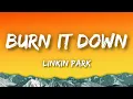 Download Lagu Linkin Park - Burn It Down (Lyrics)