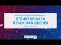 GuruVirtual Episode Algoritma dan Struktur Data - Struktur Data Stack and Queue