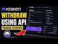How to wit raw using Kraken API to track transaction status - Step By Step