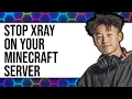 How to Stop Xray on Your Minecraft Server 2025 - Full Guide