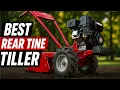 Best 5 Rear Tine Tillers You Can Buy Right Now 2026