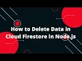 CRUD with Nodejs and Firebase How to Delete Data in Cloud Firestore in Node js