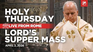LIVE | Pope Leo XIV’s Mass of the Lord’s Supper | St. John Lateran | Holy Thursday | April 2, 2026