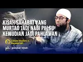 KISAH NABI PALSU YANG JADI PAHLAWAN MUSLIM PADA PERANG PERSIA - SAHABAT NABI THULAIHAH BIN KHUWAILID