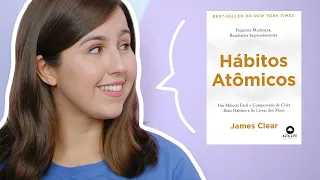 HÁBITOS ATÔMICOS: COMO CRIAR NOVOS HÁBITOS em 4 PASSOS