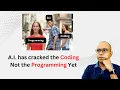 AI has cracked the Coding but NOT Programming
