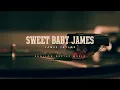Sweet Baby James - James Taylor (lyrics)