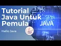Tutorial Pemrograman Java Pemula - Hello World Java