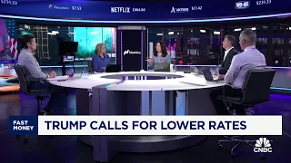 'Fast Money' traders talk Trump calling for lower interest rates