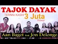 Download Lagu Tajok Dayak - Aan Baget feat Jon Delonge (Official Video)