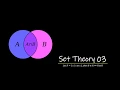Set Theory 03 Intersection Union Difference Complement Universal set Venn diagram Set algebra