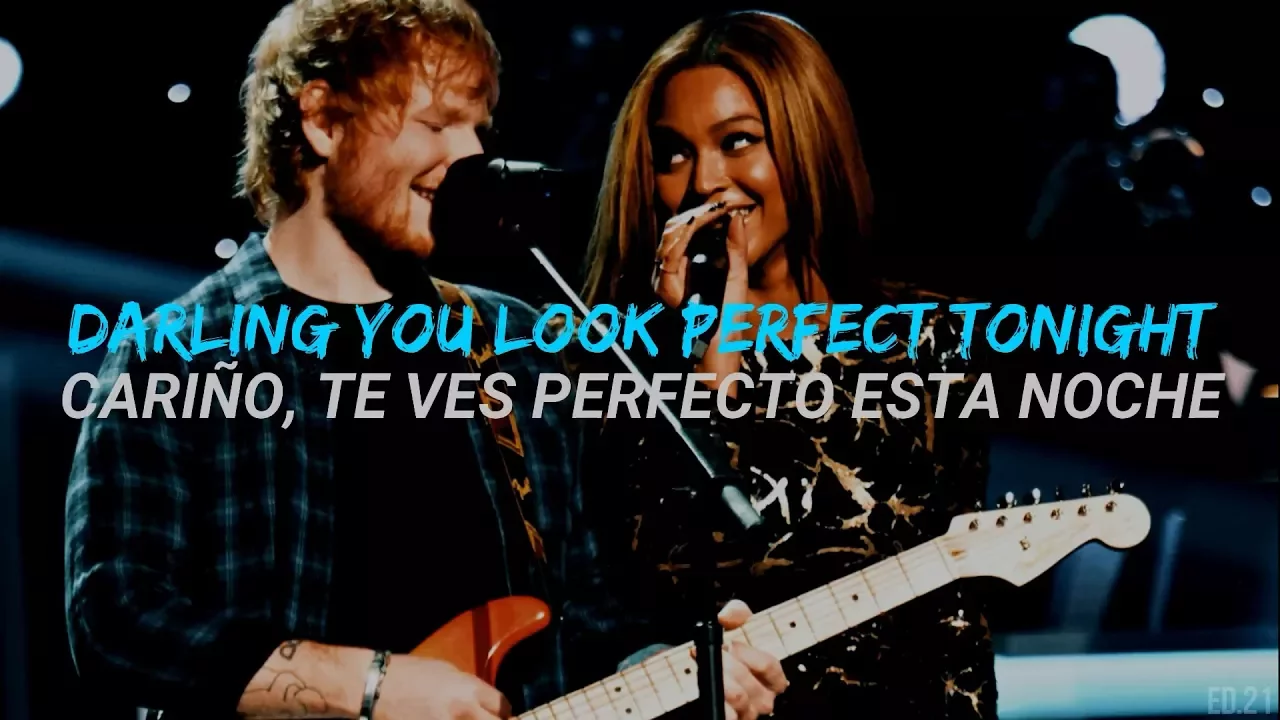 Perfect Duet - Ed Sheeran with Beyoncé (Ingles//Español)