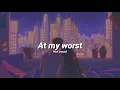 Download Lagu At my Worst - Pink sweat$ ( Lirik + terjemahan )