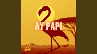 AY PAPI