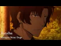 Lagu Batalha [Extended] Bungou Stray Dogs OST