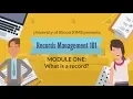 UofI Records Management 101 - Module 1 What is a Record