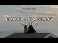 Download Lagu MEISKA - HILANG TANPA BILANG [Speed Up Song]\