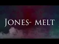 Jones-Melt(Lyrics)