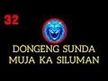 Download Lagu DONGENG SUNDA MUJA KA SILUMAN BAGIAN 32