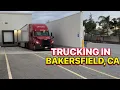 Trucking all over BAKERSFIELD Ca Vlog