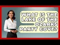 What Is The Lake Of The Ozarks Party Cove - Boat Life Masters