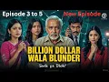 Lagu Billion dollar wala blunder | episode3-5 billion dollar wala blunder hindi