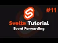 Svelte Tutorial - Event Forwarding 2020