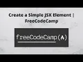 Create a Simple JSX Element FreeCodeCamp