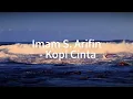 Download Lagu Imam S  Arifin \u0026 Jhonny Iskandar  -  Kopi Cinta ( Lirik Video )