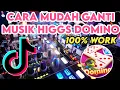 Download Lagu TERBARU CARA MUDAH MENGGANTI MUSIK HIGGS DOMINO
