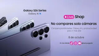 Live Shop | Galaxy S26 Series: Más allá de una buena cámara