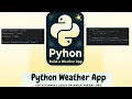 Python for Beginners Create Your Own Weather App Using Openweathermap API Python Tutorials