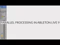Parallel processing in Ableton Live 9