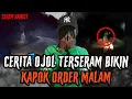 Download Lagu 🔴 CERITA OJOL EMANG GOKIL.!! SEREM PARAH ASLI BIKIN MERINDING.!!