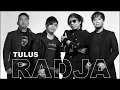 Download Lagu RADJA -TULUS